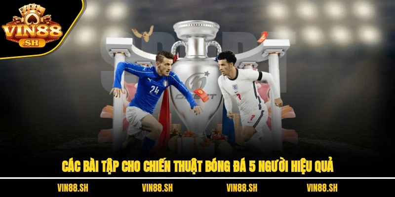 Chiến thuật bóng đá 5 người