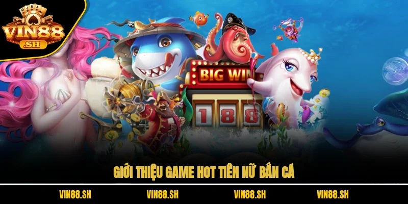 tiên nữ bắn cá