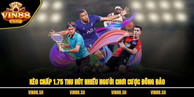 Kèo chấp 1.75